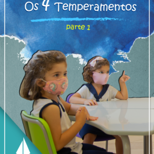 Os 4 Temperamentos – parte 1