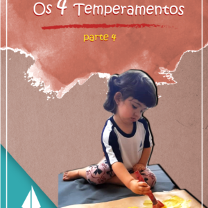 Os 4 temperamentos-parte 4